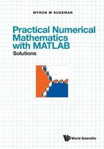 Practical Numerical Mathematics With Matlab: Solutions