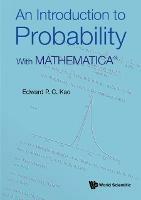 Introduction To Probability, An: With MathematicaA (R)