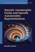 Smooth-automorphic Forms And Smooth-automorphic Representations