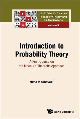 Introduction To Probability Theory: A First Course On The Measure-theoretic Approach - Nima Moshayedi - cover