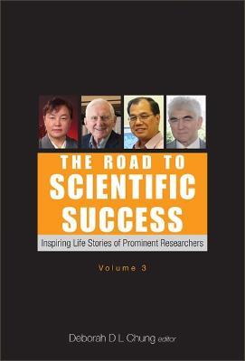 Road To Scientific Success, The: Inspiring Life Stories Of Prominent Researchers (Volume 3) - cover