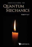 Invitation To Quantum Mechanics - Daniel F Styer - cover
