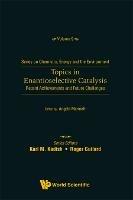 Topics In Enantioselective Catalysis: Recent Achievements And Future Challenges - cover
