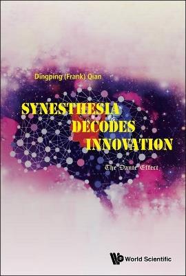 Synesthesia Decodes Innovation: The Dante Effect - Dingping (Frank) Qian - cover