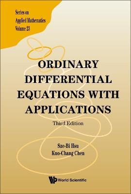 Ordinary Differential Equations With Applications (Third Edition) - Sze-bi Hsu,Kuo-chang Chen - cover