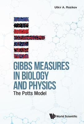 Gibbs Measures In Biology And Physics: The Potts Model - Utkir A Rozikov - cover