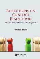 Reflections On Conflict Resolution: In The Middle East And Beyond