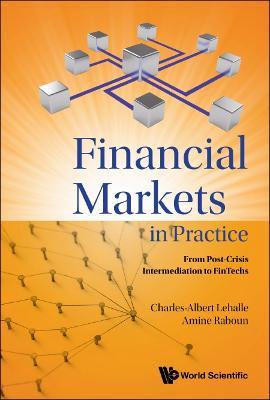 Financial Markets In Practice: From Post-crisis Intermediation To Fintechs - cover