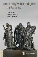 On Rationality, Artificial Intelligence And Economics - Daniel Muller,Fernando Buarque,Tshilidzi Marwala - cover