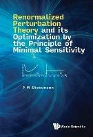 Renormalized Perturbation Theory And Its Optimization By The Principle Of Minimal Sensitivity
