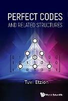 Perfect Codes And Related Structures - Tuvi Etzion - cover