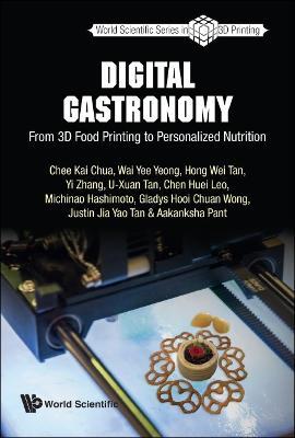 Digital Gastronomy: From 3d Food Printing To Personalized Nutrition - Chee Kai Chua,Wai Yee Yeong,Hong Wei Tan - cover