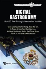 Digital Gastronomy: From 3d Food Printing To Personalized Nutrition