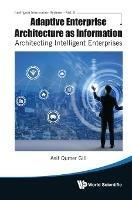Adaptive Enterprise Architecture As Information: Architecting Intelligent Enterprises - Asif Qumar Gill - cover