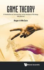 Game Theory: A Nontechnical Introduction To The Analysis Of Strategy (Fourth Edition)