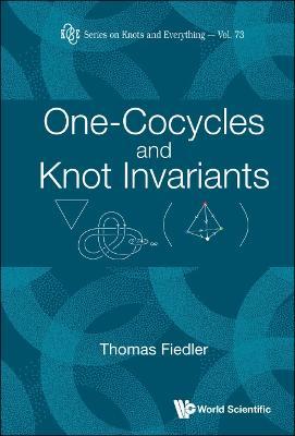 One-cocycles And Knot Invariants - Thomas Fiedler - cover