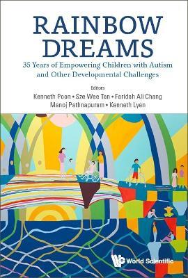 Rainbow Dreams: 35 Years Of Empowering Children With Autism And Other Developmental Challenges - cover