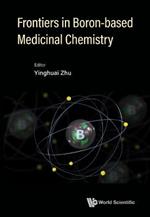 Frontiers In Boron-based Medicinal Chemistry
