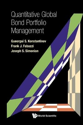 Quantitative Global Bond Portfolio Management - Gueorgui S Konstantinov,Frank J Fabozzi,Joseph Simonian - cover