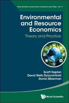 Environmental And Resource Economics: Theory And Practice - Scott Kaplan,David Roland-holst,David Zilberman - cover