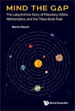 Mind The Gap: The Labyrinthine Story Of Planetary Orbits, Mathematics, And The Titius-bode Rule