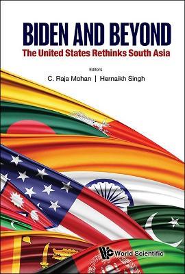Biden And Beyond: The United States Rethinks South Asia - cover