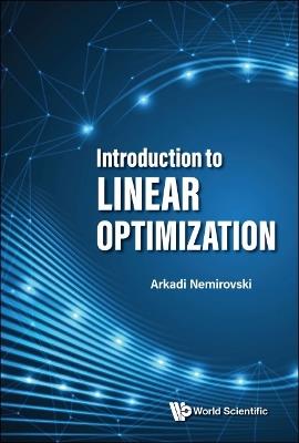 Introduction To Linear Optimization - Arkadi Nemirovski - cover
