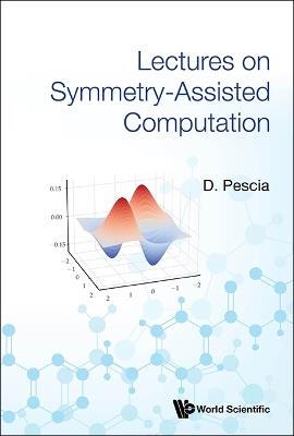 Lectures On Symmetry-assisted Computation - Danilo Pescia - cover