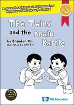 Twins And The Brain Battle, The