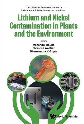 Lithium And Nickel Contamination In Plants And The Environment - cover