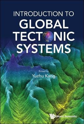 Introduction To Global Tectonic Systems - cover