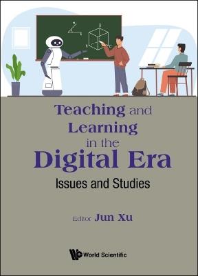 Teaching And Learning In The Digital Era: Issues And Studies - cover