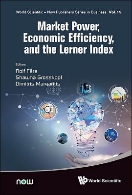 Market Power, Economic Efficiency And The Lerner Index - cover