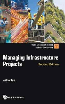 Managing Infrastructure Projects - Willie Tan - cover