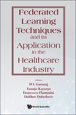 Federated Learning Techniques And Its Application In The Healthcare Industry - cover
