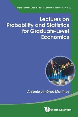 Lectures On Probability And Statistics For Graduate-level Economics - Antonio Jimenez-martinez - cover