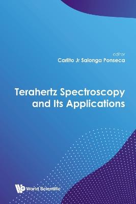 Terahertz Spectroscopy And Its Applications - Carlito S Ponseca Jr - cover