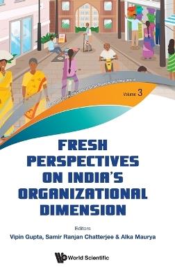 Fresh Perspectives On India's Organizational Dimension - cover