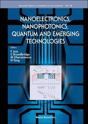 Nanoelectronics, Nanophotonics, Quantum And Emerging Technologies - cover