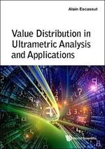 Value Distribution In Ultrametric Analysis And Applications