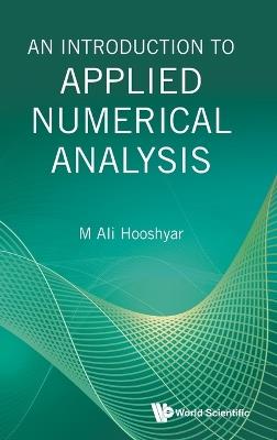 Introduction To Applied Numerical Analysis, An - M Ali Hooshyar - cover