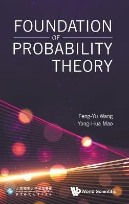 Foundation Of Probability Theory - Feng-yu Wang,Yong-hua Mao - cover