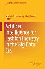 Artificial Intelligence for Fashion Industry in the Big Data Era
