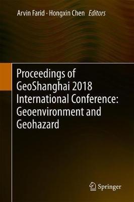 Proceedings of GeoShanghai 2018 International Conference: Geoenvironment and Geohazard - cover