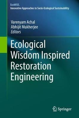 Ecological Wisdom Inspired Restoration Engineering - cover