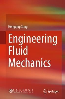 Engineering Fluid Mechanics - Hongqing Song - cover