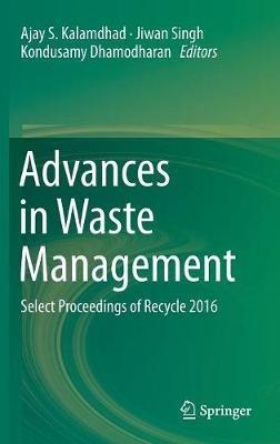 Advances in Waste Management: Select Proceedings of Recycle 2016 - cover
