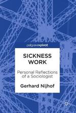 Sickness Work: Personal Reflections of a Sociologist