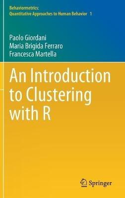 An Introduction to Clustering with R - Paolo Giordani,Maria Brigida Ferraro,Francesca Martella - cover
