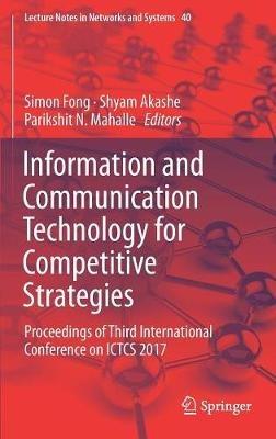 Information and Communication Technology for Competitive Strategies: Proceedings of Third International Conference on ICTCS 2017 - cover